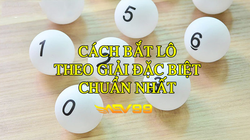 Soi cầu miền Trung theo giải đặc biệt rất dễ trúng